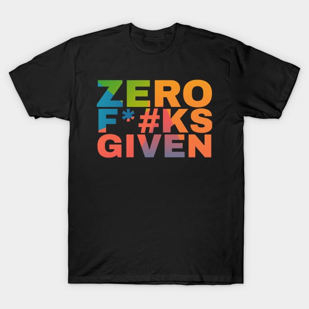 Zero F*#ks Given T-Shirt by Camp Happy Hour